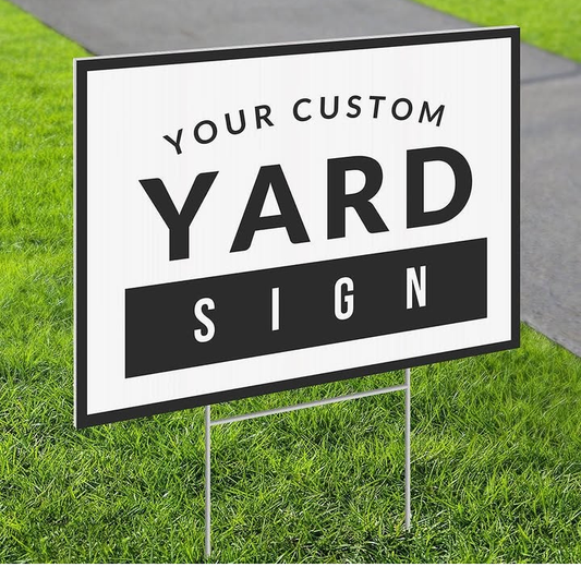 Yard Sign / Lawn sign (4mm Coroplast )